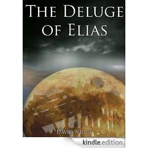 The Deluge of Elias David Nicol  Kindle Store