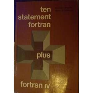  Ten Statement Fortran Plus Fortran IV (9780139034015 
