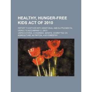  Healthy, Hunger Free Kids Act of 2010 report together 