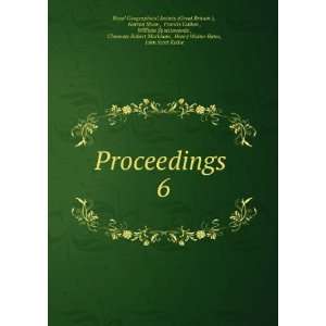  Proceedings . 6 Norton Shaw , Francis Galton , William 