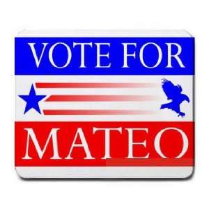  VOTE FOR MATEO Mousepad
