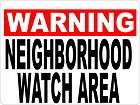 Warning Neighborhood Watch Area Sign Security Home