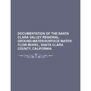   Santa Clara County, California (9781234292522) U.S. Government Books