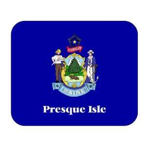  US State Flag   Presque Isle, Maine (ME) Mouse Pad 