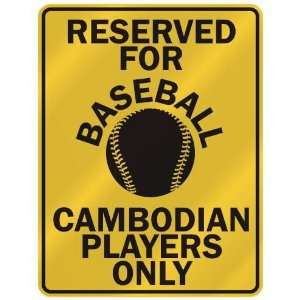 RESERVED FOR  B ASEBALL CAMBODIAN PLAYERS ONLY  PARKING SIGN COUNTRY 
