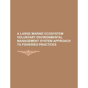   management system approach to fisheries practices (9781234074487): U.S