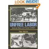 Unfree Labor American Slavery and Russian Serfdom (Belknap Press) by 