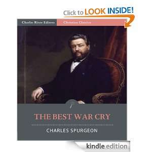 The Best War Cry [Illustrated]: Charles Spurgeon, Charles River 