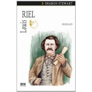Louis Riel Firebrand (Quest Biography) by Sharon Stewart (Jan 1, 2007 