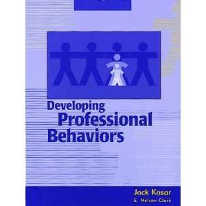  Developing Professional Behaviors [Paperback] Jack Kasar 