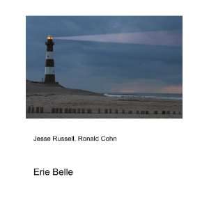 Erie Belle Ronald Cohn Jesse Russell  Books