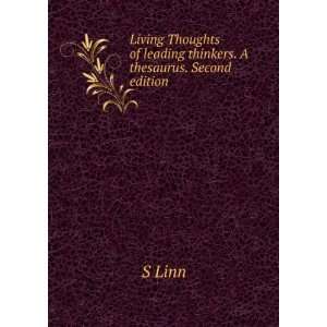  Living Thoughts of leading thinkers. A thesaurus. Second 
