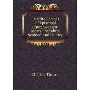  Favorite Recipes Of Episcopal Churchwomen Meats, Including Seafood 