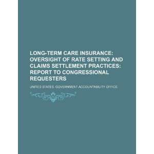  Long term care insurance oversight of rate setting and 