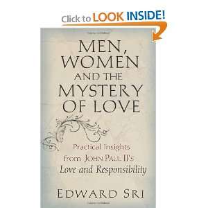  Men, Women and the Mystery of Love Practical Insights 