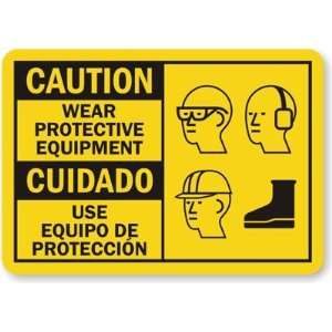 Caution Wear Protective Equipment   Cuidado Use Equipo de Proteccion 