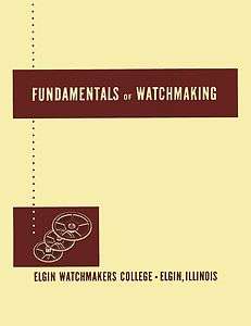 Elgin Watchmakers College Lessons. Watch repair course book in PDF on 