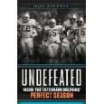 Undefeated Inside the 1972 Miami Dolphins Perfect Season von Mike 