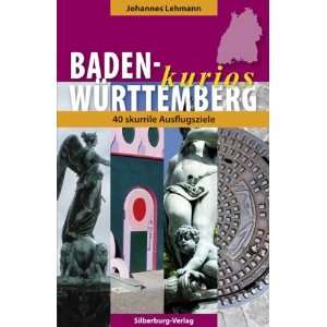 Baden Württemberg kurios: 40 skurrile Ausflugsziele: .de 