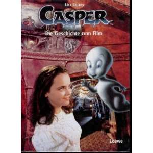 Casper. Die Geschichte zum Film  Lisa Rojany, Sherri Stoner 