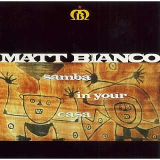 Samba in Your Casa [Re Issue] Matt Bianco