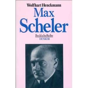 Max Scheler.  Wolfhart Henckmann Bücher