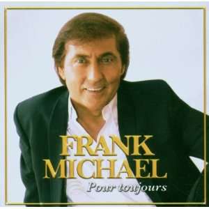 Pour Toujours Frank Michael  Musik