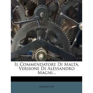 Il Commendatore Di Malta. Versione Di Alessandro Magni  