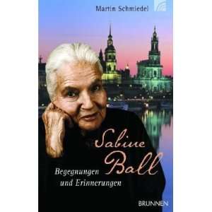 Sabine Ball   Begegnungen und Erinnerungen  Martin 