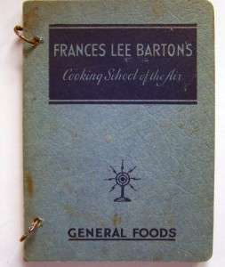   LEE BARTONS COOKING SCHOOL OF THE AIR ANTIQUE COOKBOOK GENERAL FOODS