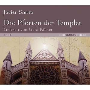   Pforten der Templer  Javier Sierra, Gerd Köster Bücher