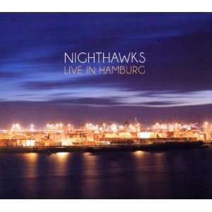 Live in Hamburg Nighthawks  Musik