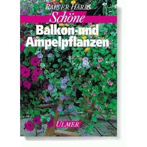  Balkonpflanzen und Ampelpflanzen  Rainer Härig Bücher