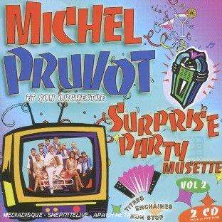   Michel Pruvot SURPRISE PARTY MUSETTE /VOL.2 CD Neuf