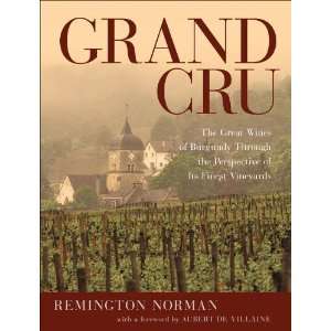  Grand Cru The Great Wines of Burgundy Through the 