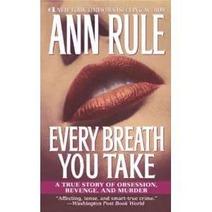  Every Breath You Take Ann Rule Books