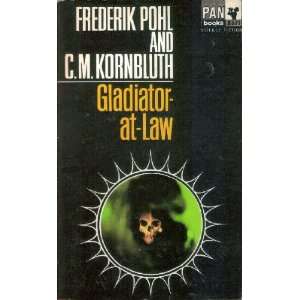  Gladiator at Law Frederik Pohl, C. M. Kornbluth Books