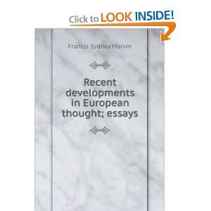   Recent developments in European thought; Francis Sydney Marvin Books