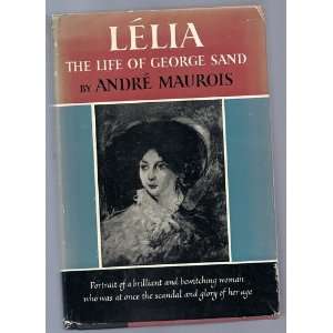  Lelia the Life of George Sand Andre Maurois, Photos 