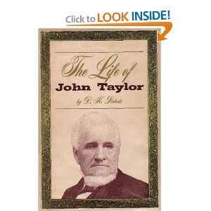 The Life of John Taylor, Third President of the Church of Jesus Christ 
