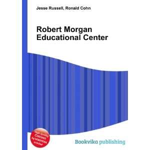  Robert Morgan Educational Center Ronald Cohn Jesse 