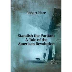   the Puritan A Tale of the American Revolution Robert Hare Books