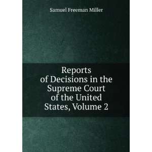   Court of the United States, Volume 2 Samuel Freeman Miller Books