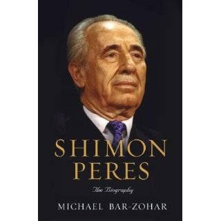Shimon Peres The Biography by Michael Bar Zohar (Feb 27, 2007)