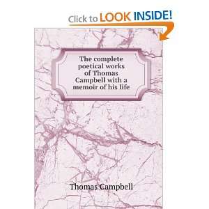   Thomas Campbell with a memoir of his life Thomas Campbell 