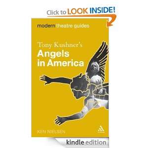 Tony Kushners Angels in America (Modern Theatre Guides) Ken Nielsen 