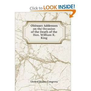   the Death of the Hon. William R. King United States Congress Books