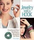 JEWELRY WITH A HOOK Crocheted Fiber Necklaces Bracelets 9781600590160 