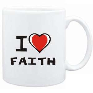  Mug White I love Faith  Female Names