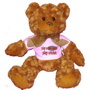  play a real sport Play cricket Plush Teddy Bear with 